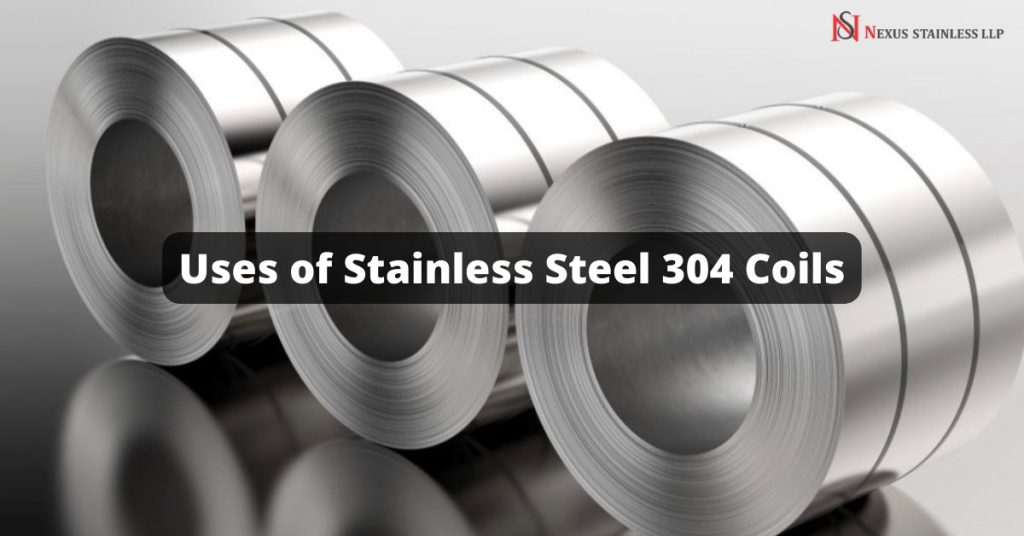 Uses of Stainless Steel 304 Coils